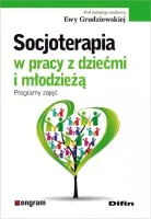 Socjoterapia w pracy z dziećmi i młodzieżą. Programy zajęć