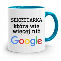 Kubek Błękitny Prezent Dla Sekretarki Wie Więcej Z Nadrukiem Ze Zdjęciem