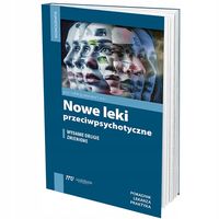 Nowe leki przeciwpsychotyczne Marcin Siwek