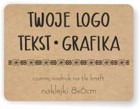 Naklejki ETYKIETY REKLAMOWE eko kraft twój dowolny nadruk LOGO 10 szt 8x6