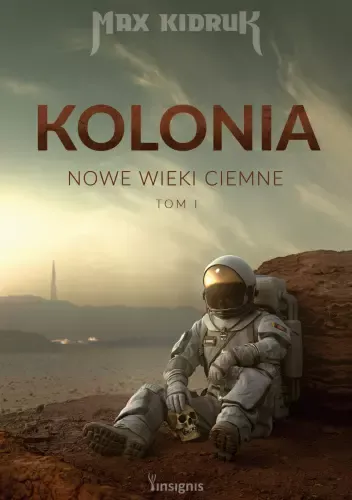 Kolonia. Nowe wieki ciemne. Tom 1 zdjęcie 1