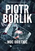 Książka powieść Moc obietnic - Czwarty tom serii kryminalnej o Agacie Stec