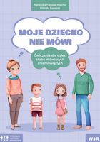 Moje dziecko nie mówi Ćwiczenia dla dzieci