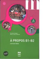 A propos B1-B2 Livre de l'eleve + CD Christine Andant, Marie-Laure Chalaron