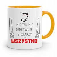 Kubek Żółty Prezent Stolarza Wszystko Denerwuje Z Nadrukiem Ze Zdjęciem