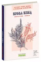 Zioła zimą. Cztery pory roku z Niezłym Ziółkiem