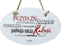 Tabliczka drewniana - Przyjaźń powiększa Szczęście Pomniejsza nieszczęście... - owalna