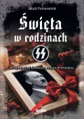 Święta w rodzinach SS Neopogański fenomen zakonu Himmlera