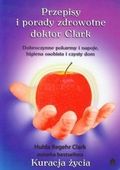 Przepisy i porady zdrowotne doktor Clark Hulda Clark