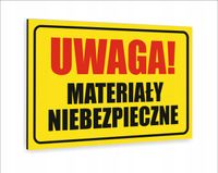 Tabliczka znak informacyjny dibond 30x20 UWAGA MATERIAŁY NIEBEZPIECZNE