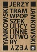 Tram wpopszek ulicy i inne utwory