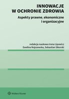 Innowacje w ochronie zdrowia Ewelina Nojszewska, Irena Lipowicz, Sebastian…
