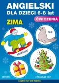 Angielski dla dzieci 6-8 lat. Ćwiczenia. Zima. Zeszyt 19