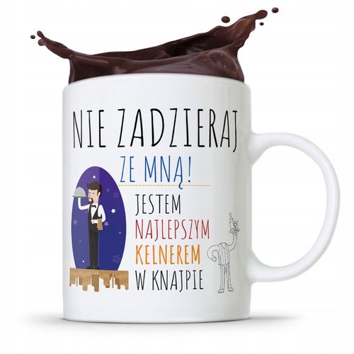 Dla Kelnera Kubek Prezent Nie Zadzieraj Ze Mną Z Nadrukiem Ze Zdjęciem na Arena.pl