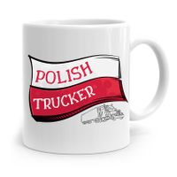 Dla Tirowca Kierowcy Kubek Polish Trucker Prezent Z Nadrukiem Ze Zdjęciem