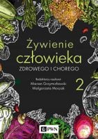Żywienie człowieka zdrowego i chorego. Tom 2 wyd.