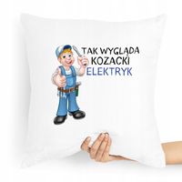Poduszka Prezent Dla Elektryka Kozacki Elektryk Z Nadrukiem Ze Zdjęciem