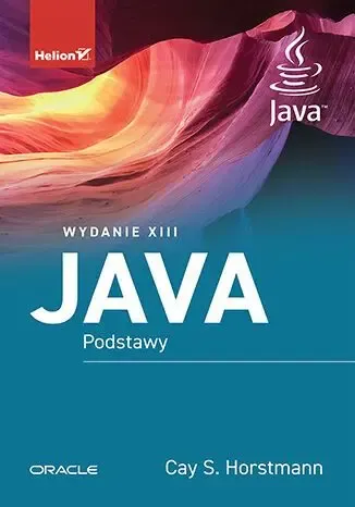 Java. Podstawy. Wydanie XIII zdjęcie 1