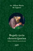 Reguły życia chrześcijanina wyd. II. Wraz z dwoma kazaniami