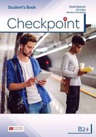 Checkpoint B2+. Student's Book + kod David Spencer, Gill Holey, Monika Cic…