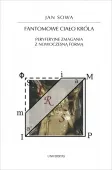 Fantomowe ciało króla. Peryferyjne zmagania z nowoczesną formą