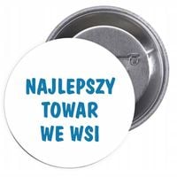 Przypinki buttony NAJLEPSZY TOWAR WE WSI