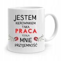 Kubek Prezent Dla Kierownika Praca To Przyjemność Z Nadrukiem Ze Zdjęciem