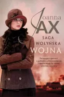 Saga Wołyńska. Tom 2. Wojna