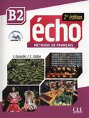 Echo B2 Methode de Francais Colette Gibbe, Jacky Girardet