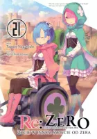 Re: Zero. Życie W Innym Świecie Od Zera. Light Novel. Tom 21