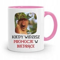 Kubek Różowy Nosacz Janusz Kiedy Widzisz Promocję Z Nadrukiem Ze Zdjęciem
