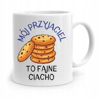 Kubek Prezent Dla Przyjaciela Fajne Ciacho Z Nadrukiem Ze Zdjęciem