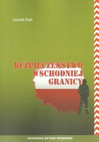 Bezpieczeństwo wschodniej granicy Leszek Elak