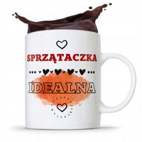 Dla Sprzątaczki Kubek Sprzątaczka Idealna Prezent Z Nadrukiem Ze Zdjęciem