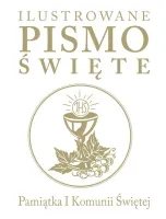 Ilustrowane Pismo Święte. Pamiątka I Komunii Świętej