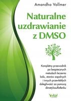NATURALNE UZDRAWIANIE Z DMSO KOMPLETNY PRZEWODNIK