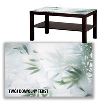 BLAT SZKLANY IKEA LACK Zamglone liście z Twoim napisem 90x55cm 050a