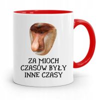 Kubek Czerwony Nosacz Janusz Za Moich Czasów Były Z Nadrukiem Ze Zdjęciem