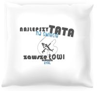 Poduszka Tata zawsze łowi najwiekszą rybę