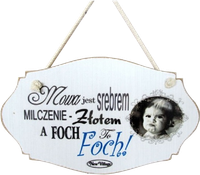 Tabliczka drewniana - Mowa jest srebrem Milczenie złotem A foch to foch!