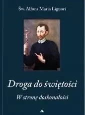 Droga do świętości. W stronę doskonałości zdjęcie 1