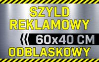 SZYLD REKLAMOWY odblaskowy Tablica reklamowa REKLAMA odblaskowa 60x40 Tanio