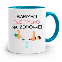 Kubek Błękitny Dla Barmana Pije Tylko Na Zdrowie Z Nadrukiem Ze Zdjęciem