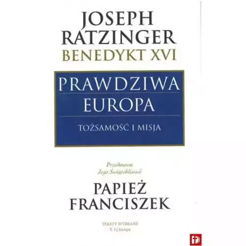 Prawdziwa Europa. Tożsamość i misja zdjęcie 1