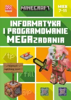 Minecraft. Informatyka I Programowanie. Megazadania. 7-11 Lat