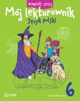 Mój lekturownik. Język polski. Zeszyt ćwiczeń. Szkoła podstawowa. Klasa 6