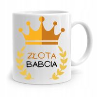 Kubek Dla Babci Na Urodziny Złota Babcia Z Nadrukiem Ze Zdjęciem