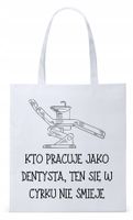Dla Dentysty Stomatologa Torba Eco Biała Shopper Z Nadrukiem Ze Zdjęciem