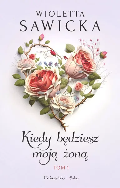 Kiedy będziesz moją żoną. Tom 1 zdjęcie 1