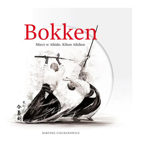 Bokken Miecz W Aikido KIHON AIKIKEN TOM I na Arena.pl